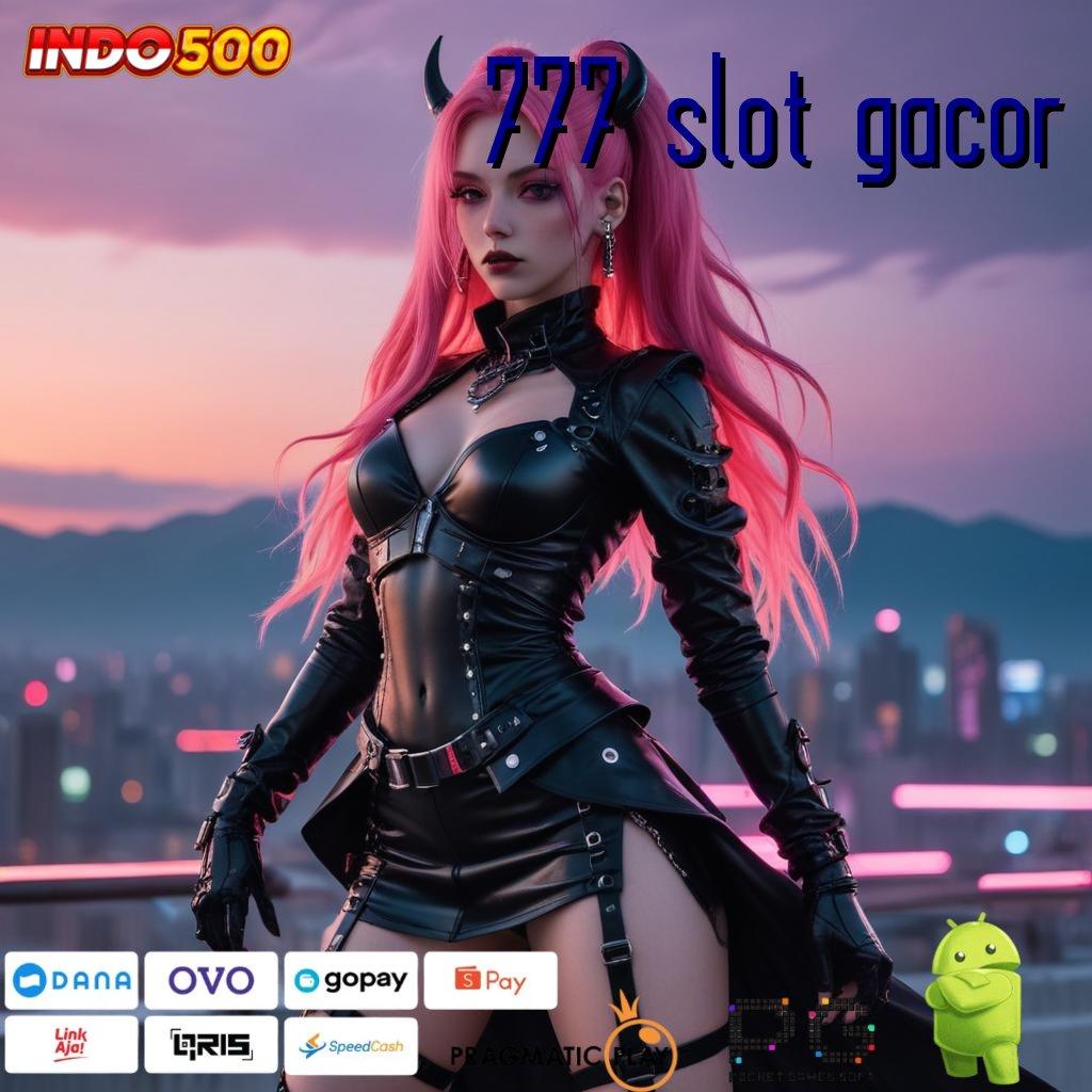 777 SLOT GACOR langsung rtp peluang rezeki terbuka lebar