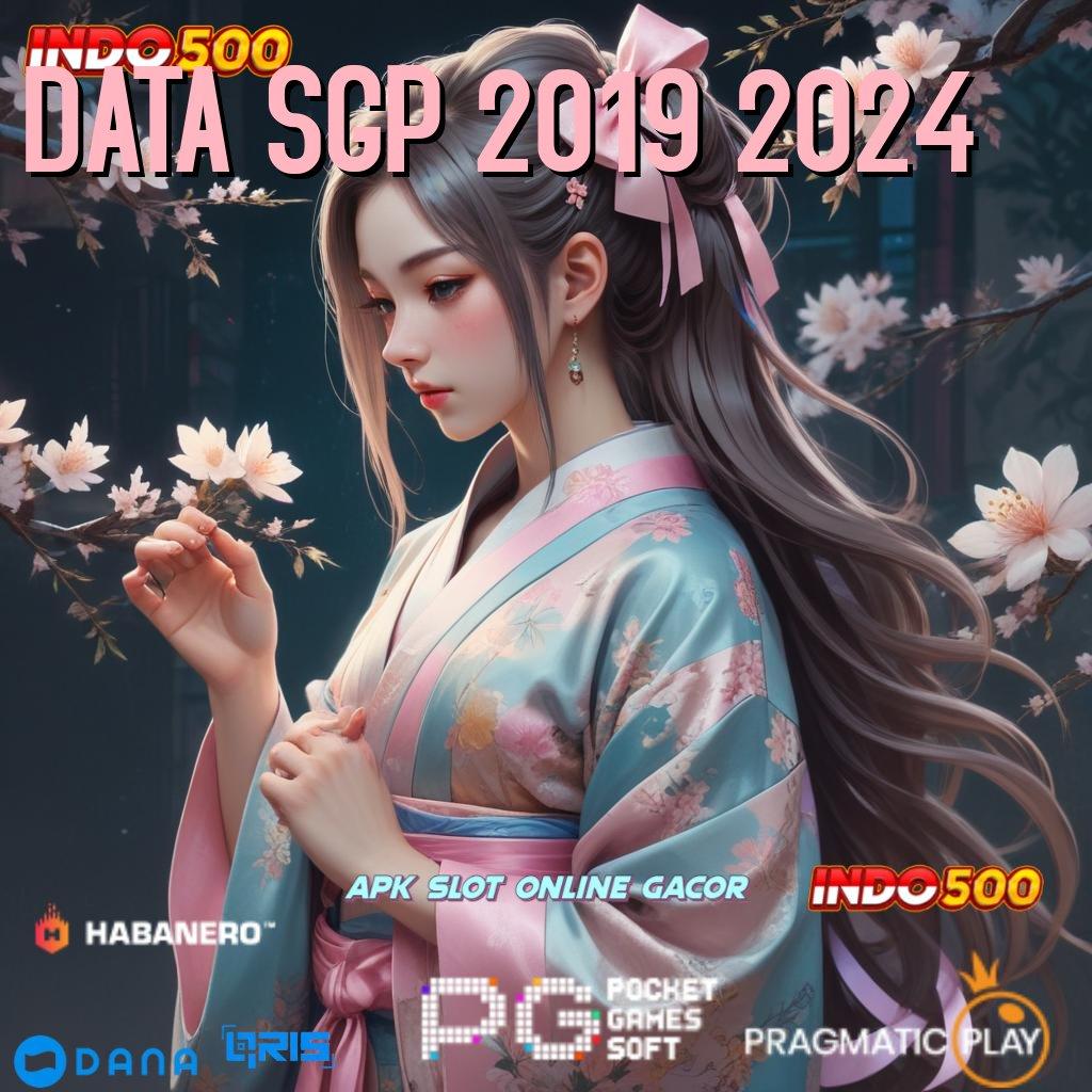 DATA SGP 2019 2024 🔥 pola spin rizki jalan cepat scatter gampang dalam fleksibilitas