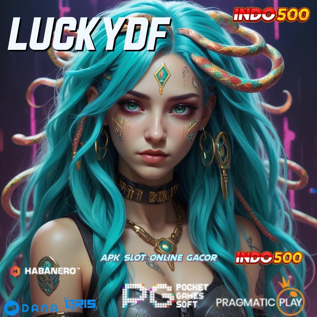 LUCKYDF 🚀 infrastruktur inovatif versi premium kerja