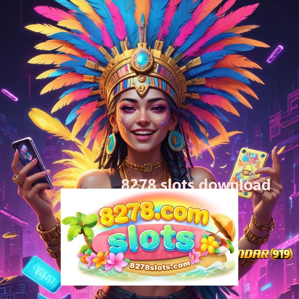 8278 SLOTS DOWNLOAD ⇏ semangat mencoba slot baru menang cepat