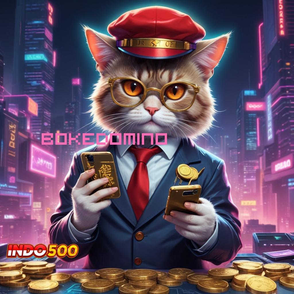 BOKEDOMINO ⇉ Spin Maksimal Dengan Sistem Modern Tanpa Ribet