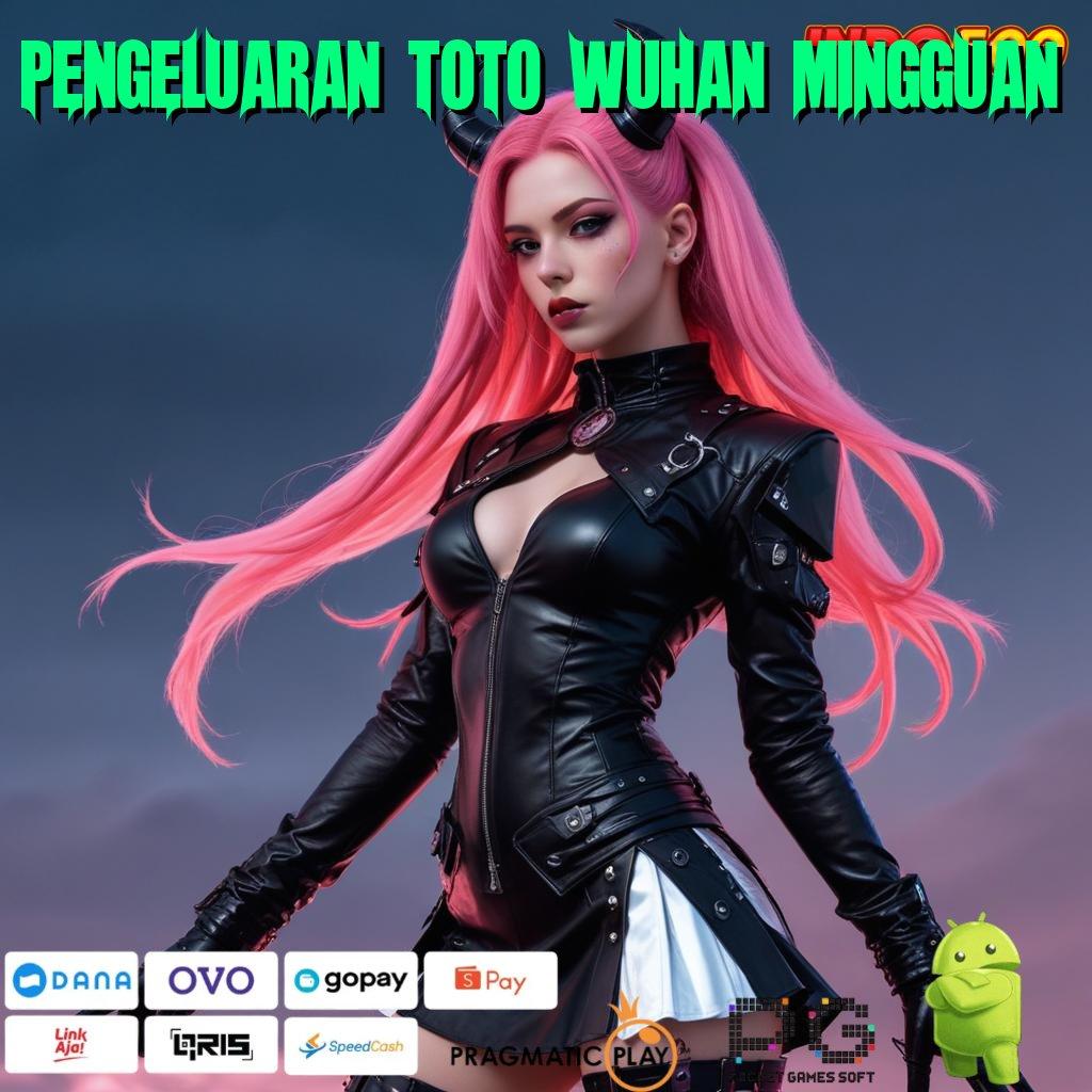 PENGELUARAN TOTO WUHAN MINGGUAN Dp Ovo 10k Apk Slot Maxwin Android iOS Free Download