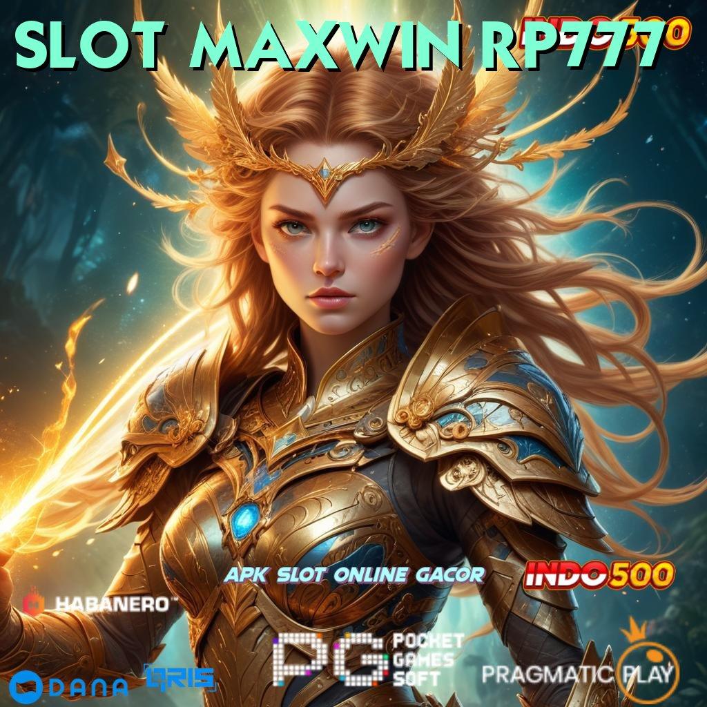 SLOT MAXWIN RP777 🎮 Pemasangan Tautan Keberuntungan Dalam Genggaman Anda