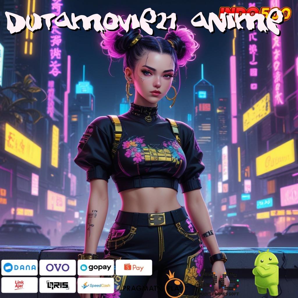 DUTAMOVIE21 ANIME Hari Ini Bergabung Slot Game Tanpa Uang Awal Apk