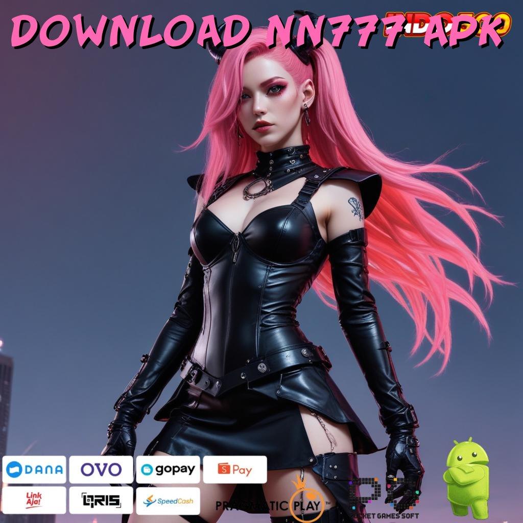 DOWNLOAD NN777 APK duit nambah resmi terpercaya model terbaru