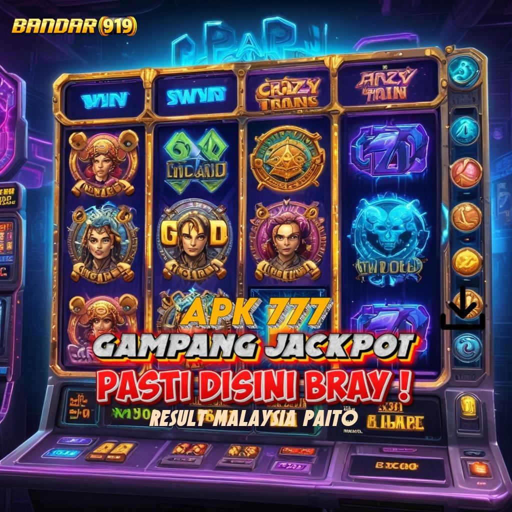 RESULT MALAYSIA PAITO ⇏ galeri bonus positif spesial member