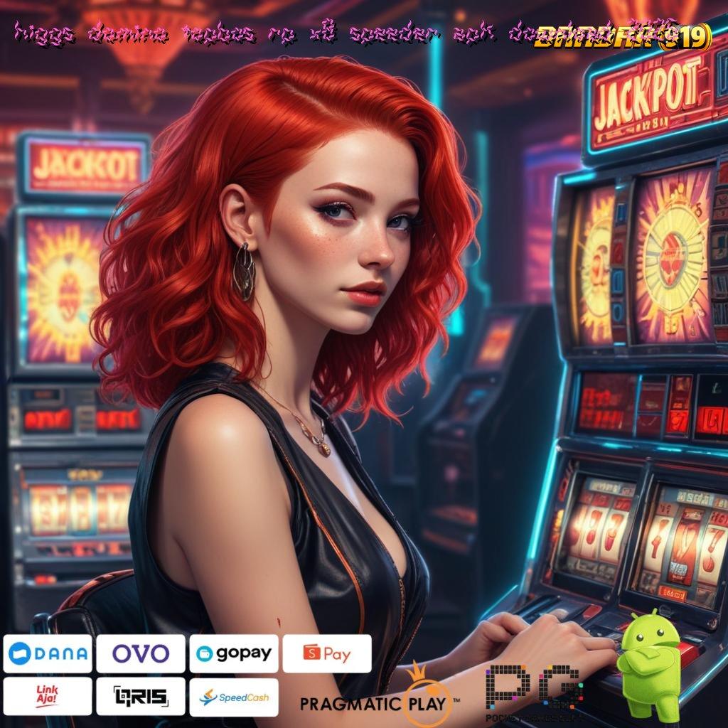 HIGGS DOMINO TOPBOS RP X8 SPEEDER APK DOWNLOAD 2025 , bonus spesial profit tanpa hambatan