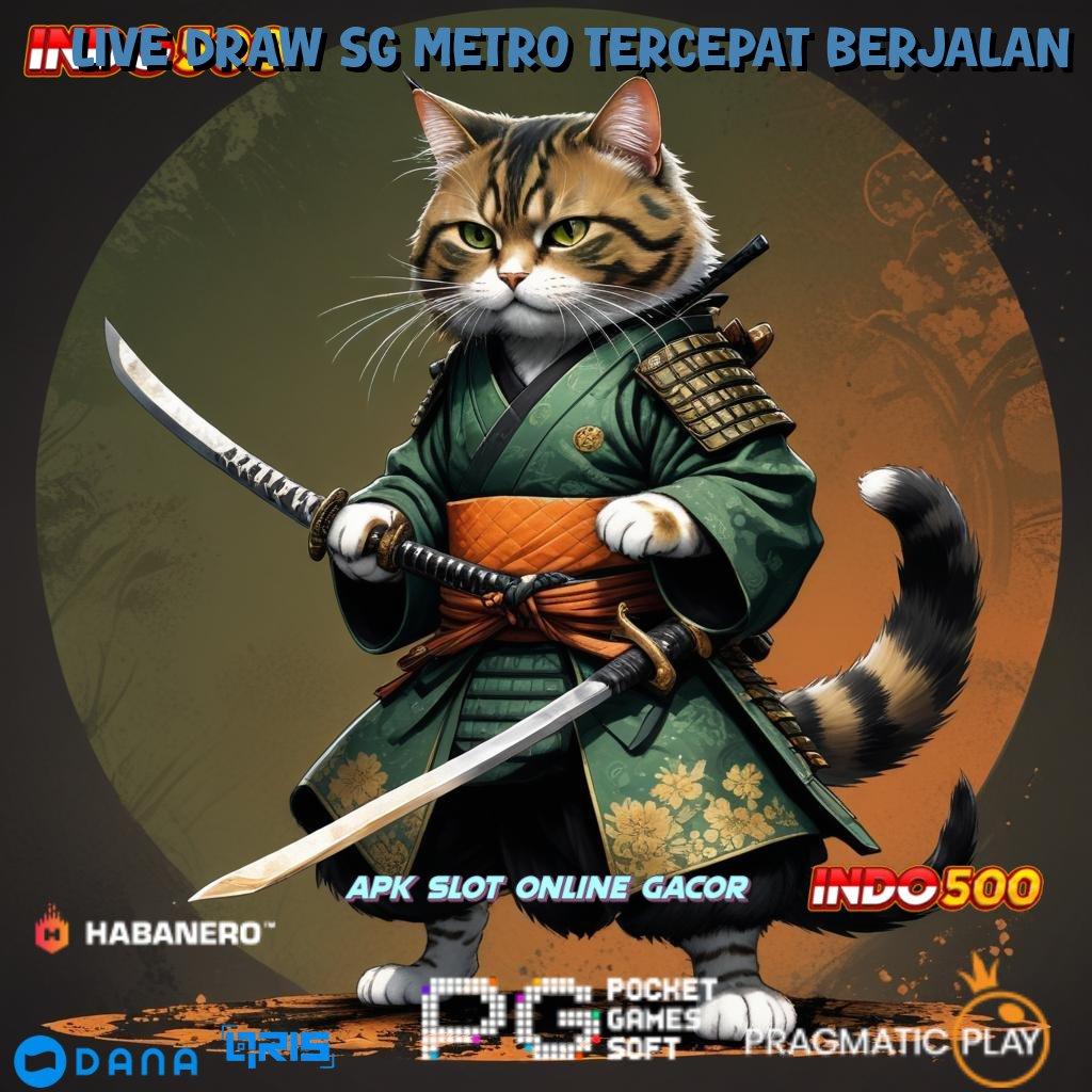 Live Draw Sg Metro Tercepat Berjalan