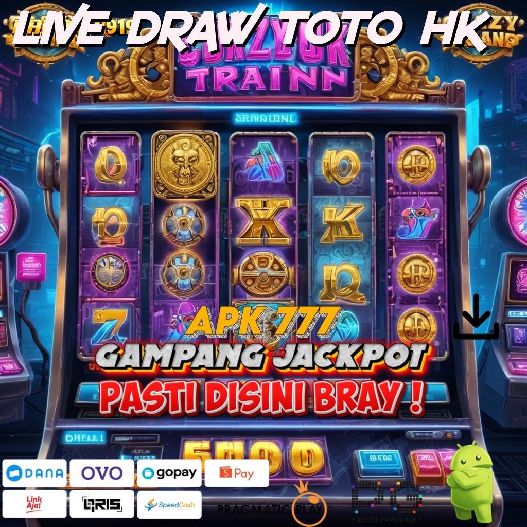 LIVE DRAW TOTO HK , pasti cuan maksimal