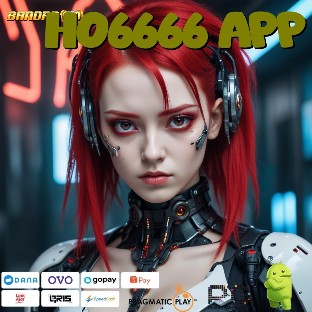 HO6666 APP # (Versi New) Kekinian Pemula 100 Bonus Tanpa IP