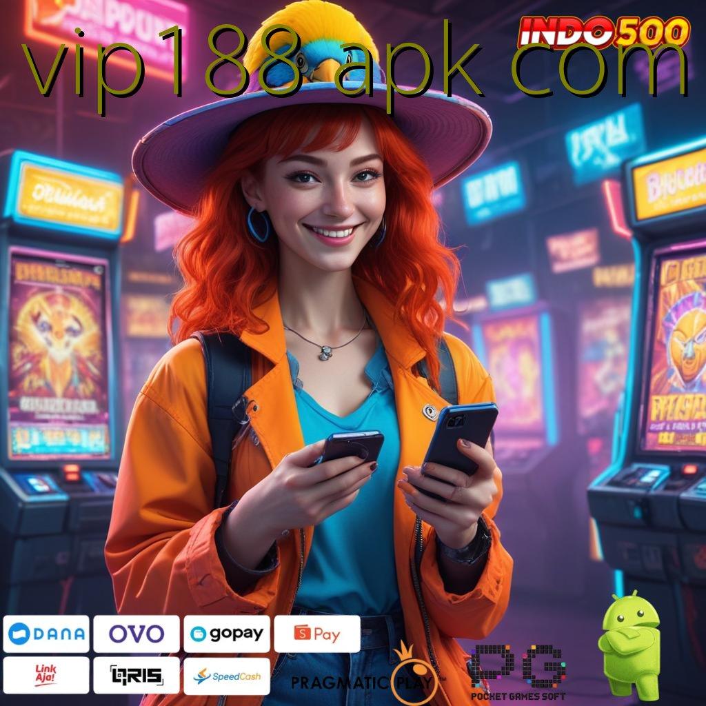 VIP188 APK COM Buka Kemenangan Jaminan Gak Kalah