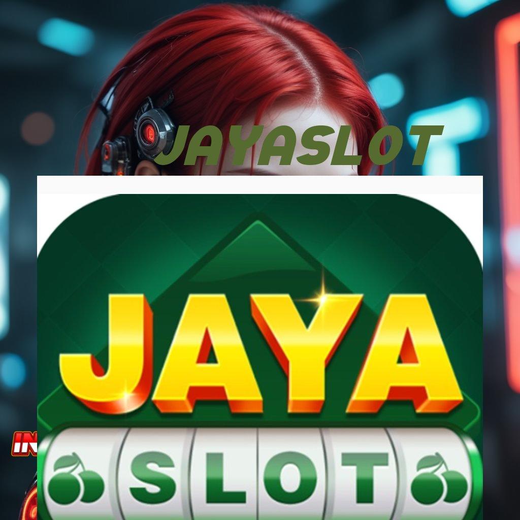 JAYASLOT 💥 Spin Gratis Cuan Tetap Masuk Lancar