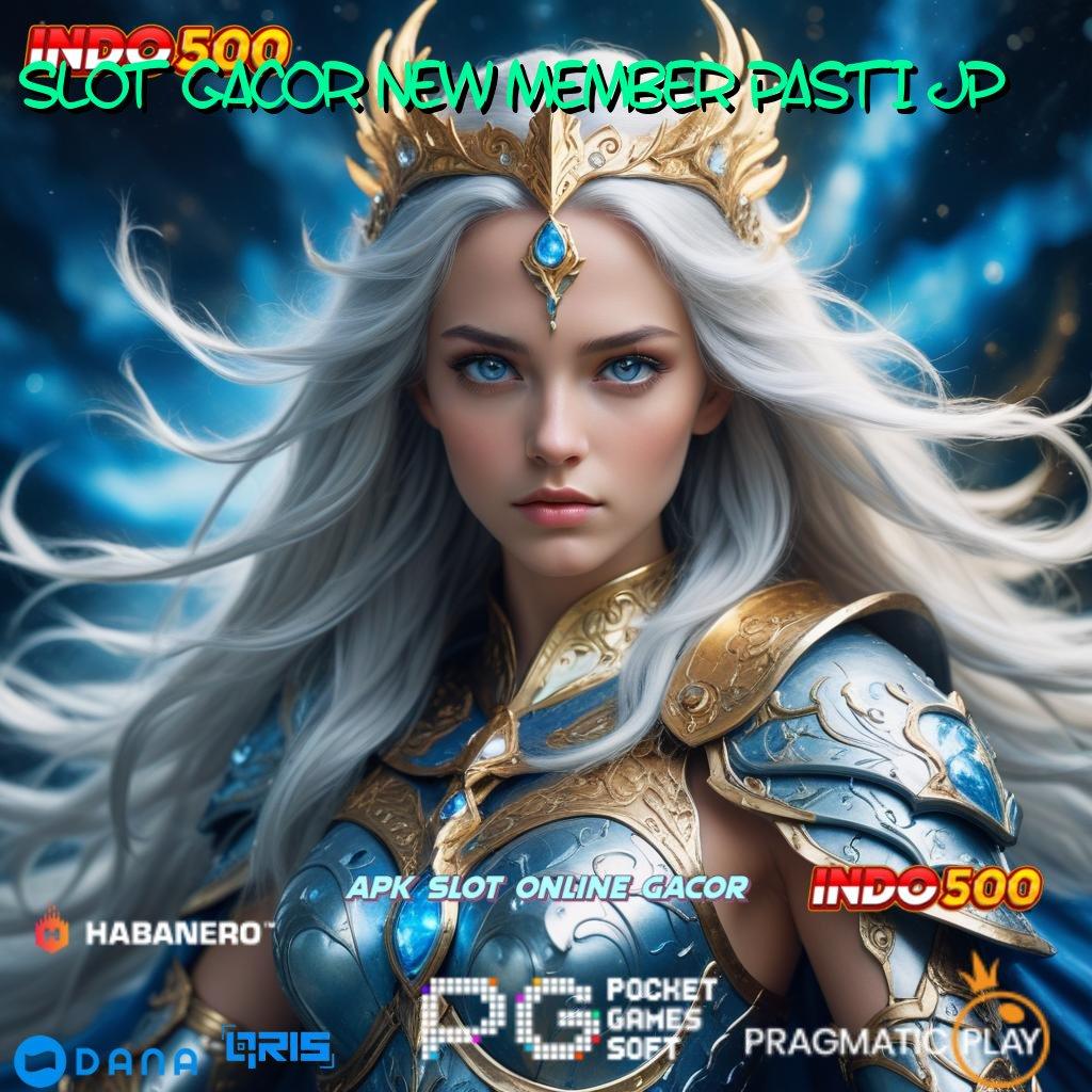 SLOT GACOR NEW MEMBER PASTI JP 🚀 promo slot terbaik