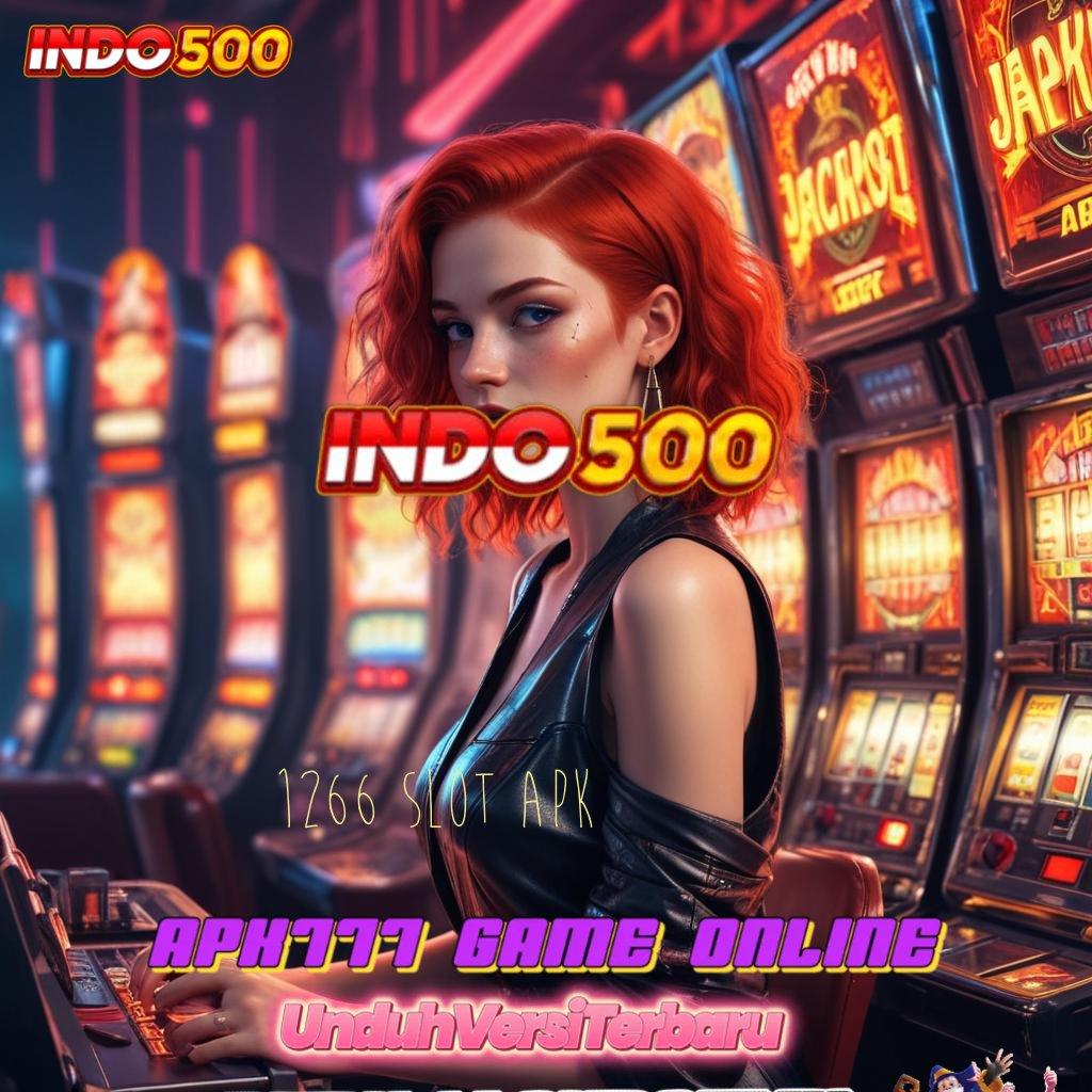 1266 SLOT APK ✔ Keunggulan Slot Server Thailand Paling Gacor