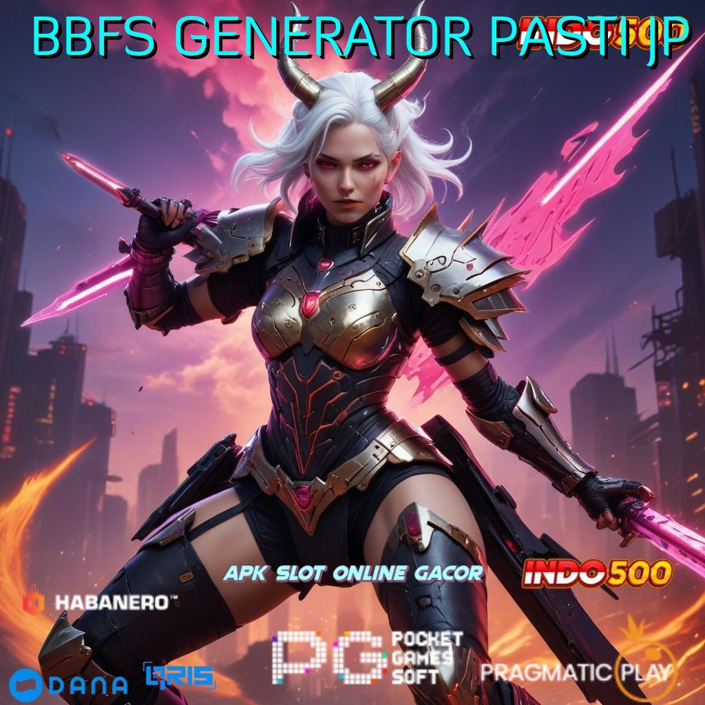 BBFS GENERATOR PASTI JP # Berlandaskan Kebebasan Angka Sukses Tinggi