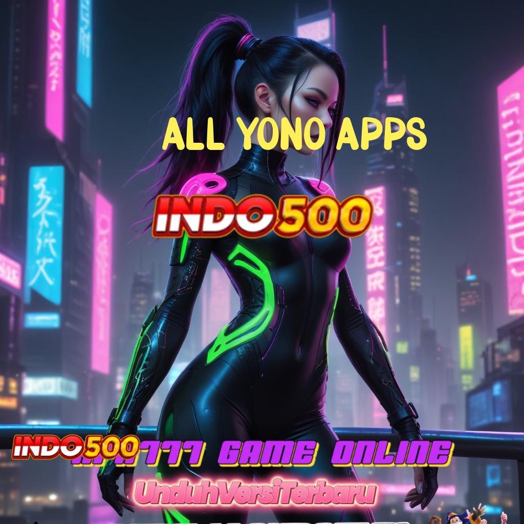 ALL YONO APPS ➜ uang siap tarik setiap waktu depo ovo terbukti beruntung