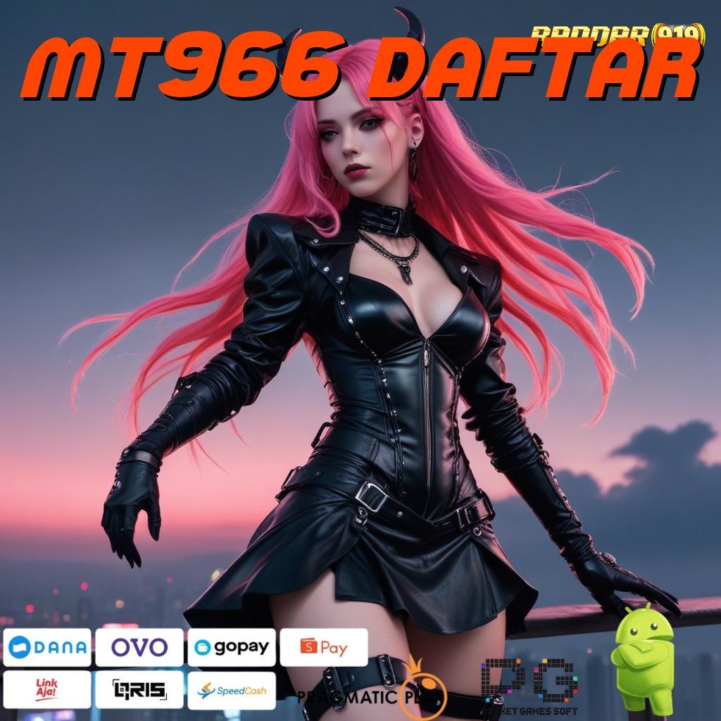 MT966 DAFTAR | deposit ovo mudah