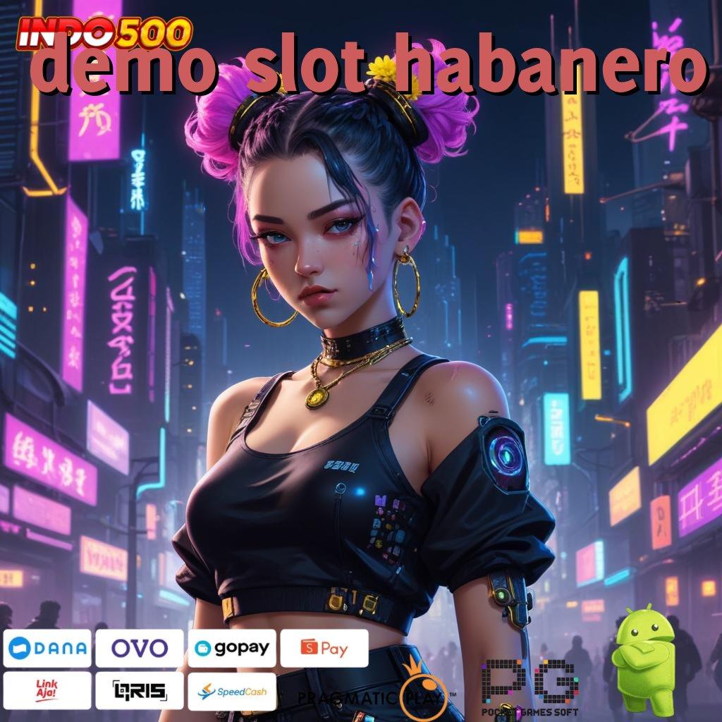 DEMO SLOT HABANERO Kado Bonus Istimewa Bonus Bebas IP 100 Pemula