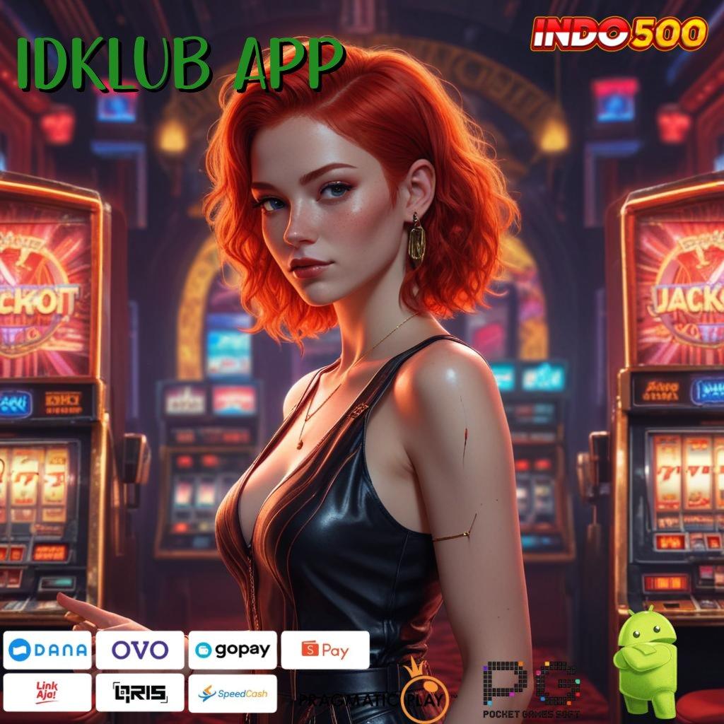 IDKLUB APP Aplikasi Hoki Untuk Maxwin