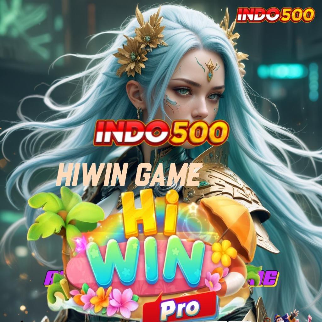 HIWIN GAME # Mudah Dioperasikan Winrate Stabil Pasti Tajir