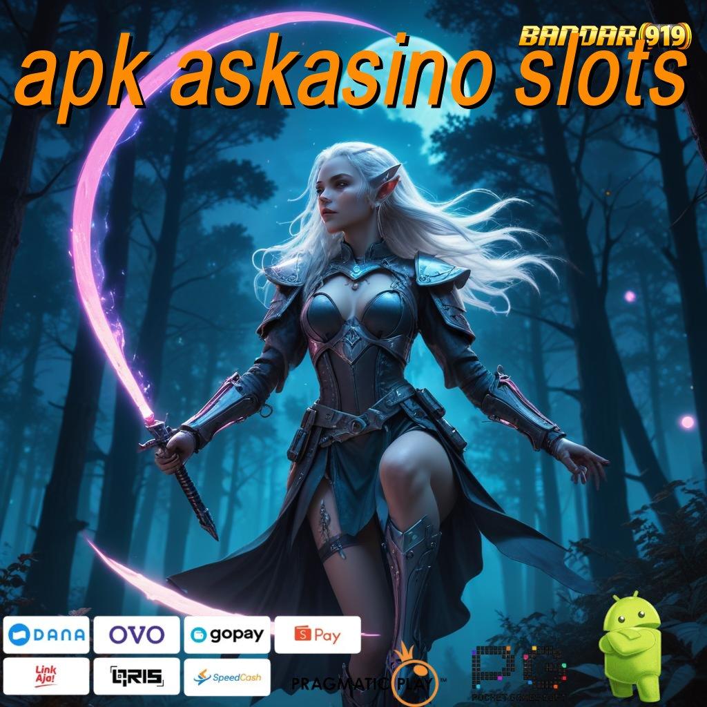 APK ASKASINO SLOTS , Sumber Valid! DP BCA Pilihan Unggul