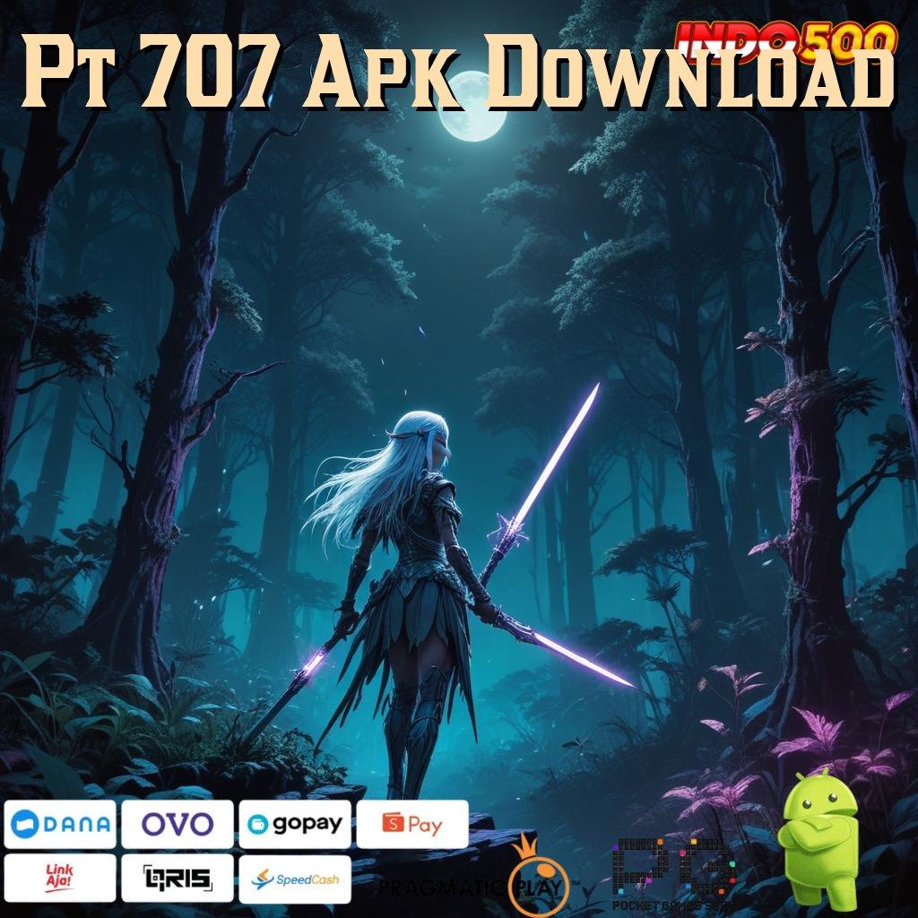 Pt 707 Apk Download