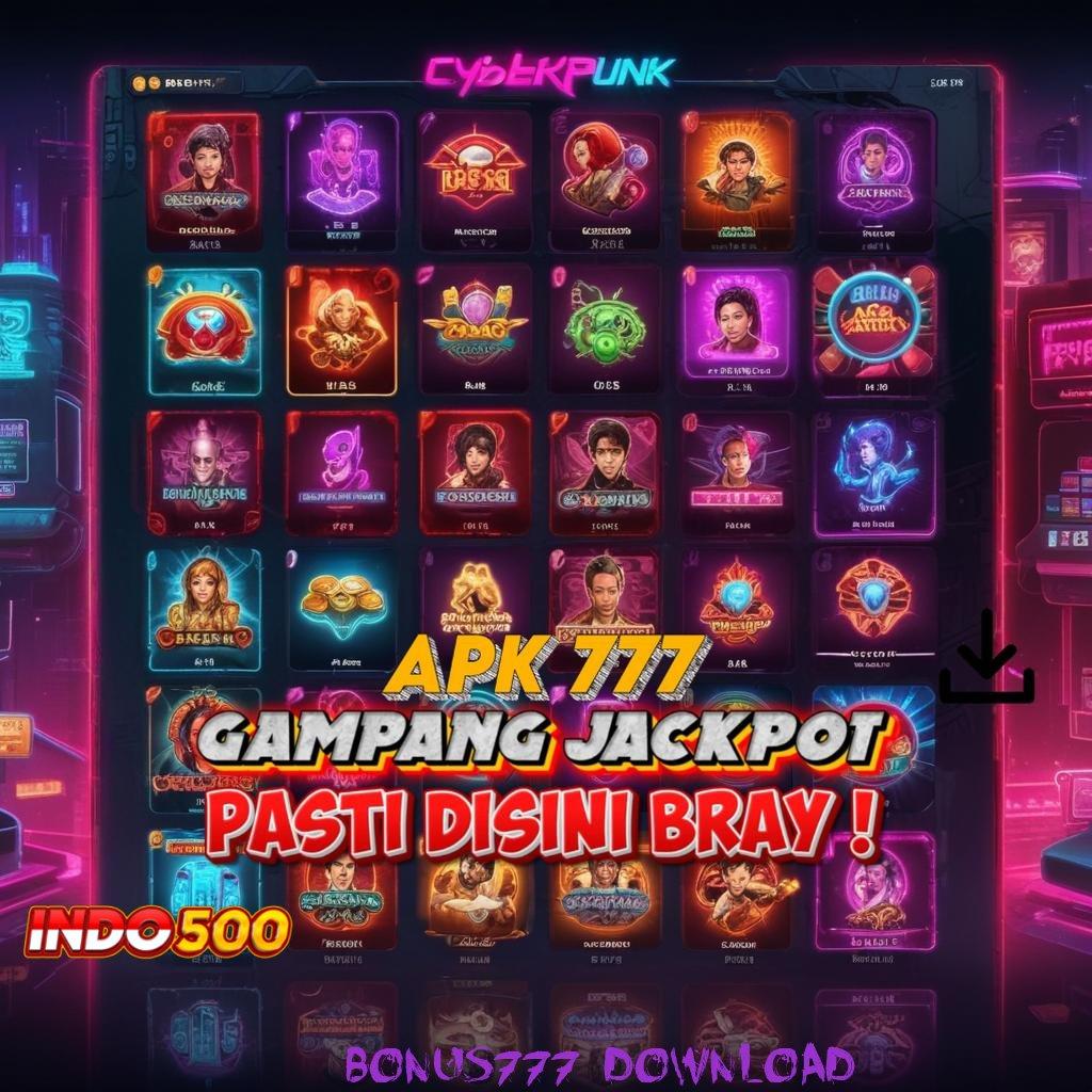 BONUS777 DOWNLOAD ⋗ Gabung Baru Langsung Kaya Ambil Aplikasi Android