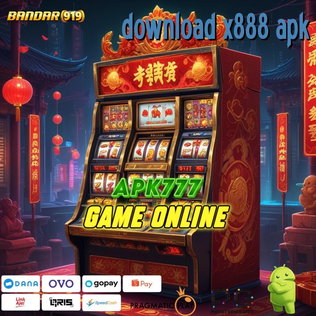 DOWNLOAD X888 APK @ Tak Terhalangi Keberhasilan Gampang Mendapatkan Hasil Terbaik