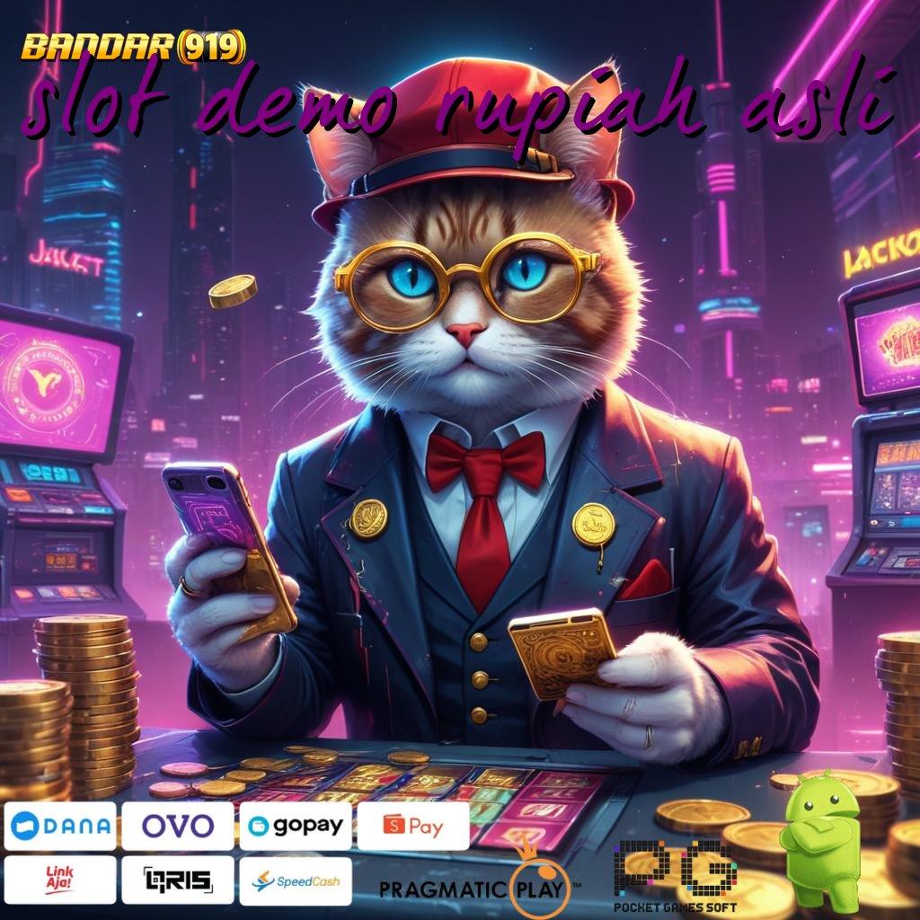 SLOT DEMO RUPIAH ASLI : Langkah Mudah Raih Maxwin Cepat