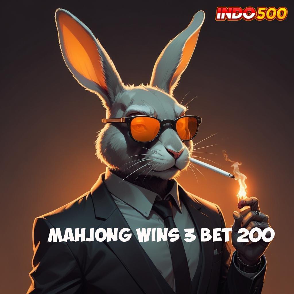 MAHJONG WINS 3 BET 200 ♒ mengalami teknik simple cepat dan terbiasa