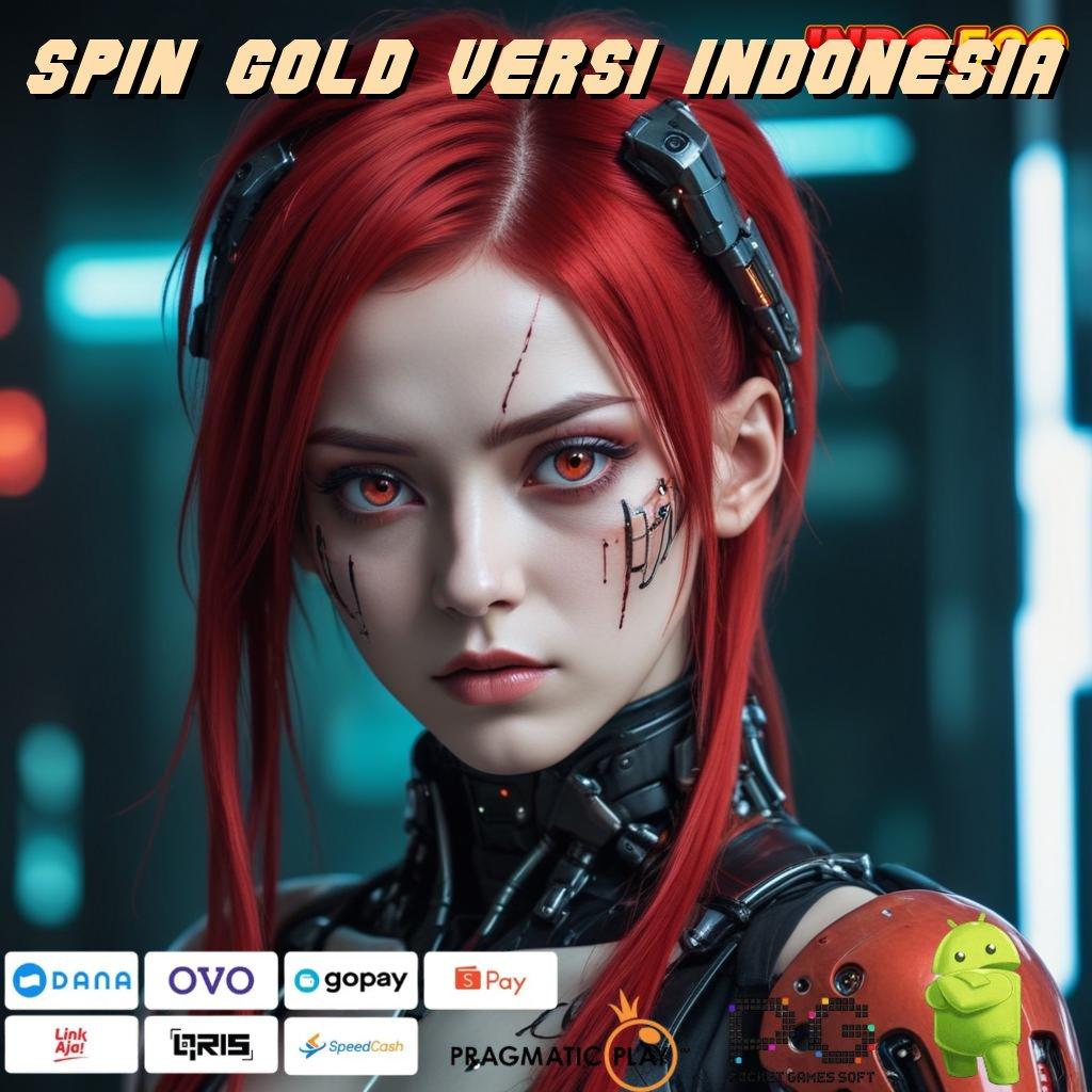 SPIN GOLD VERSI INDONESIA update rtp slot baru langsung untung instan