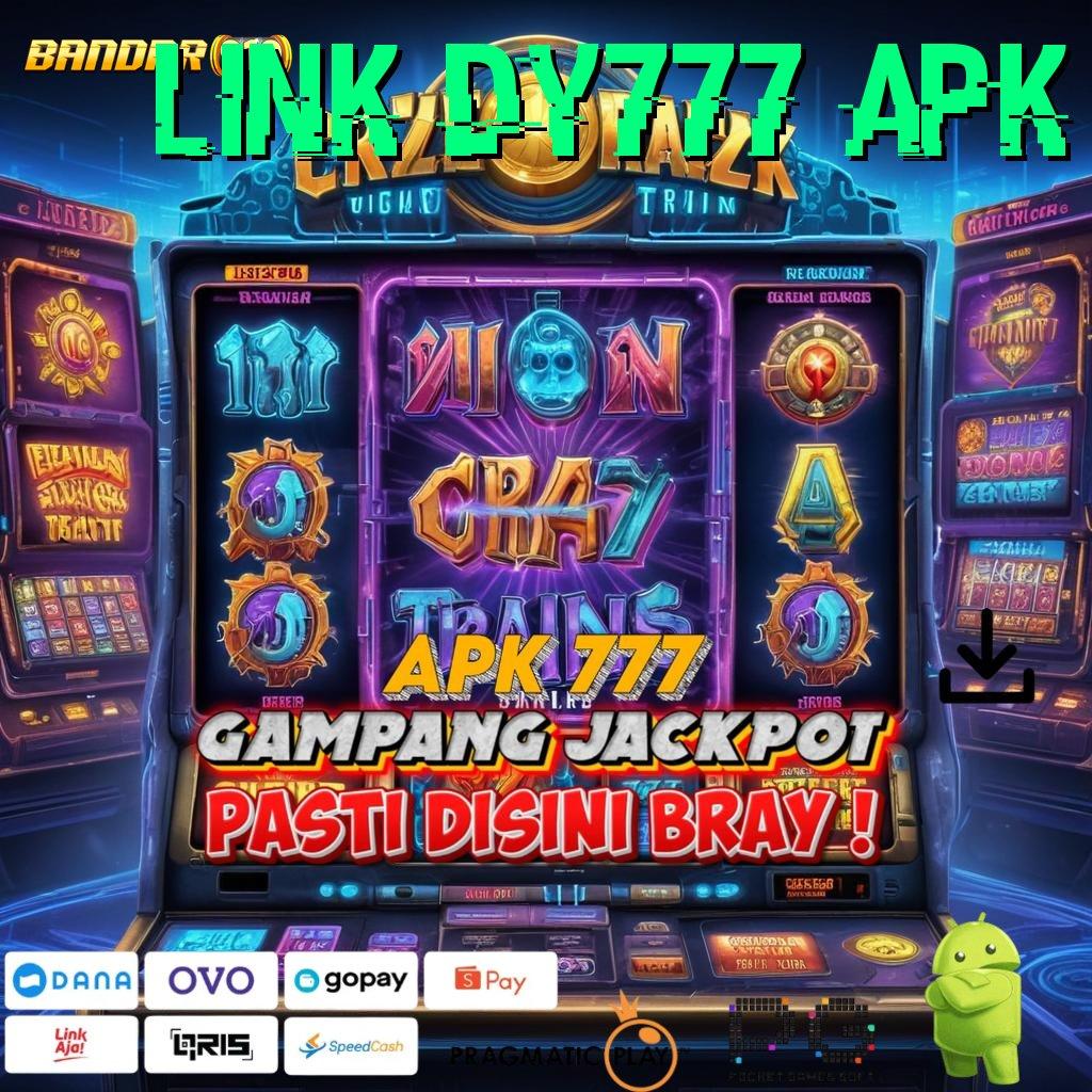 LINK DY777 APK | berpikir cepat slot gampang untung besar