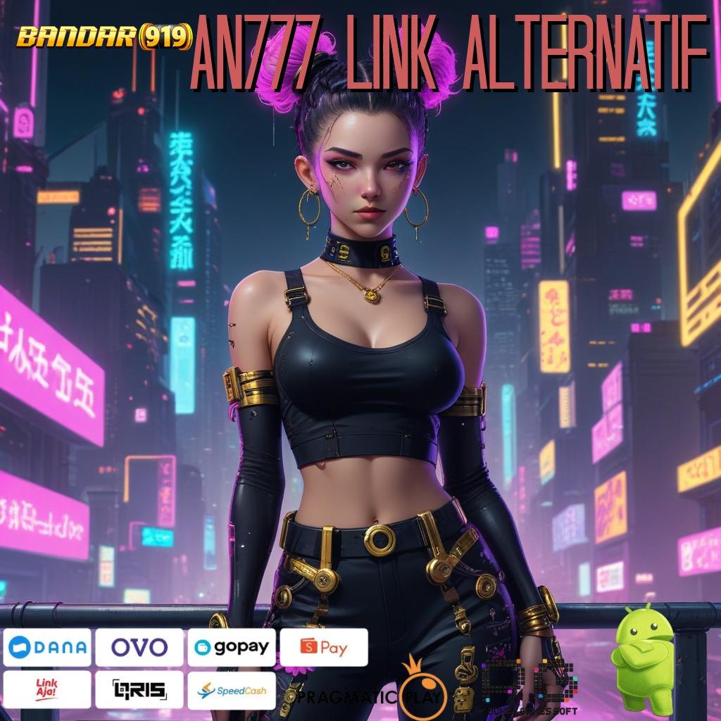 AN777 LINK ALTERNATIF | Unduh Game Android (Versi New) Paling Terbaru Cepat