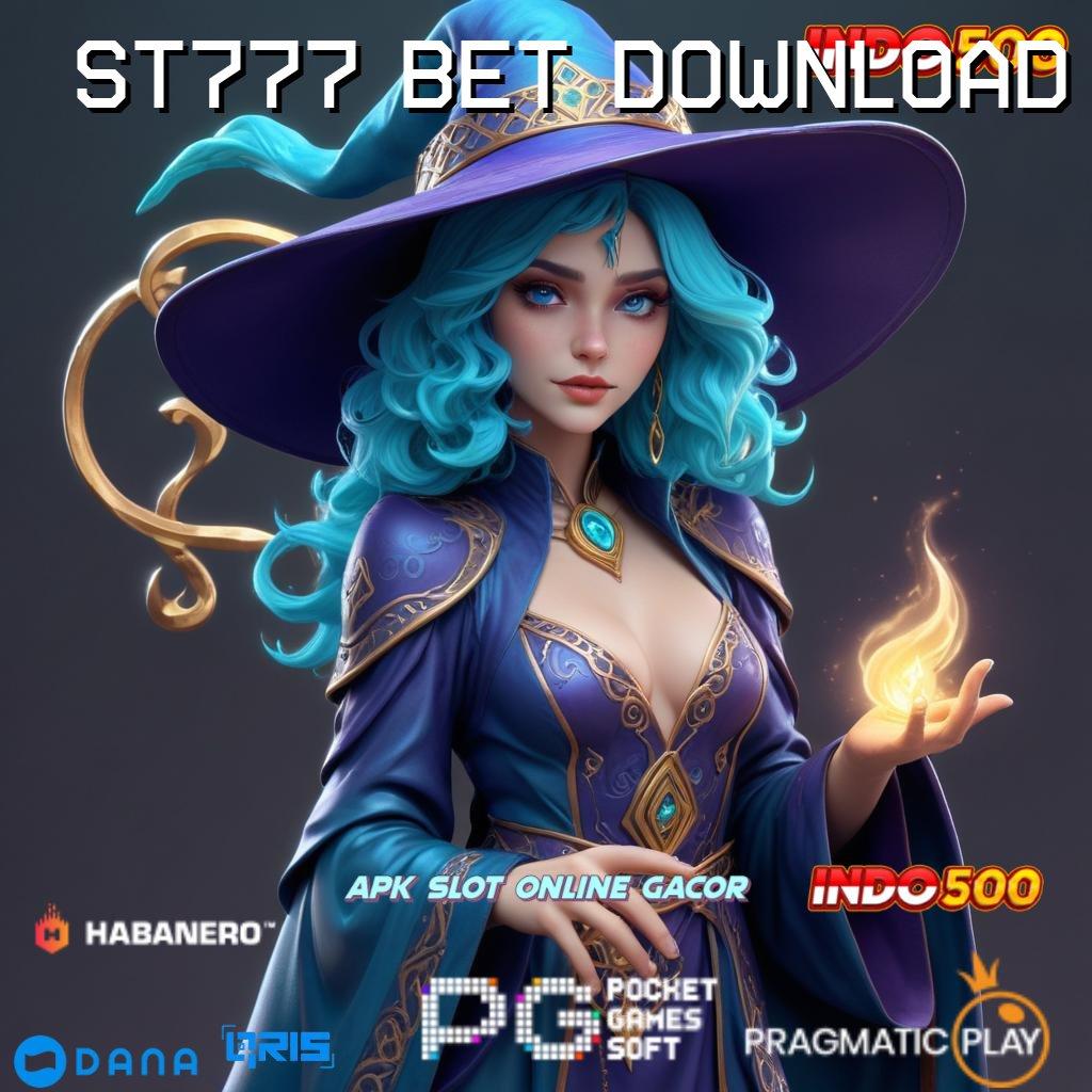 ST777 BET DOWNLOAD | Pemenang Komplit Spesial Jackpot Bonus Deluxe