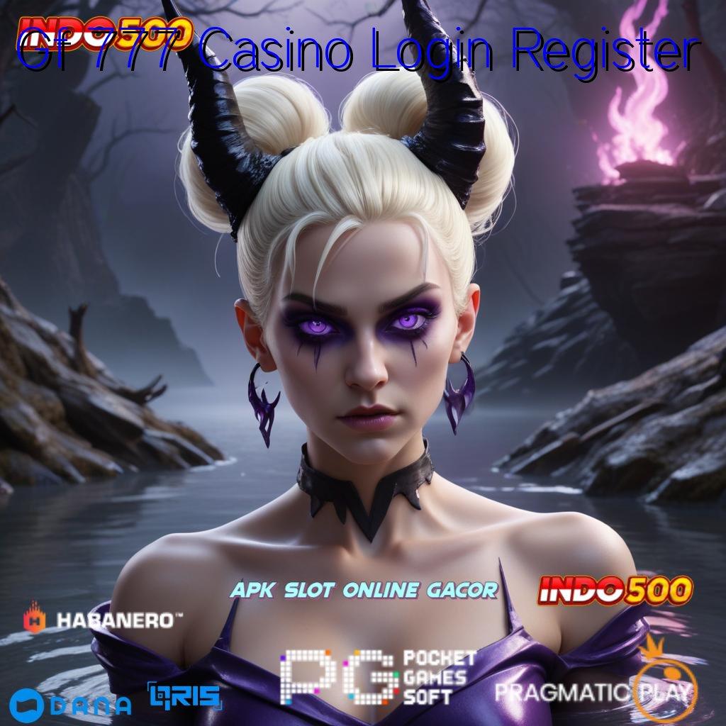 Gf 777 Casino Login Register