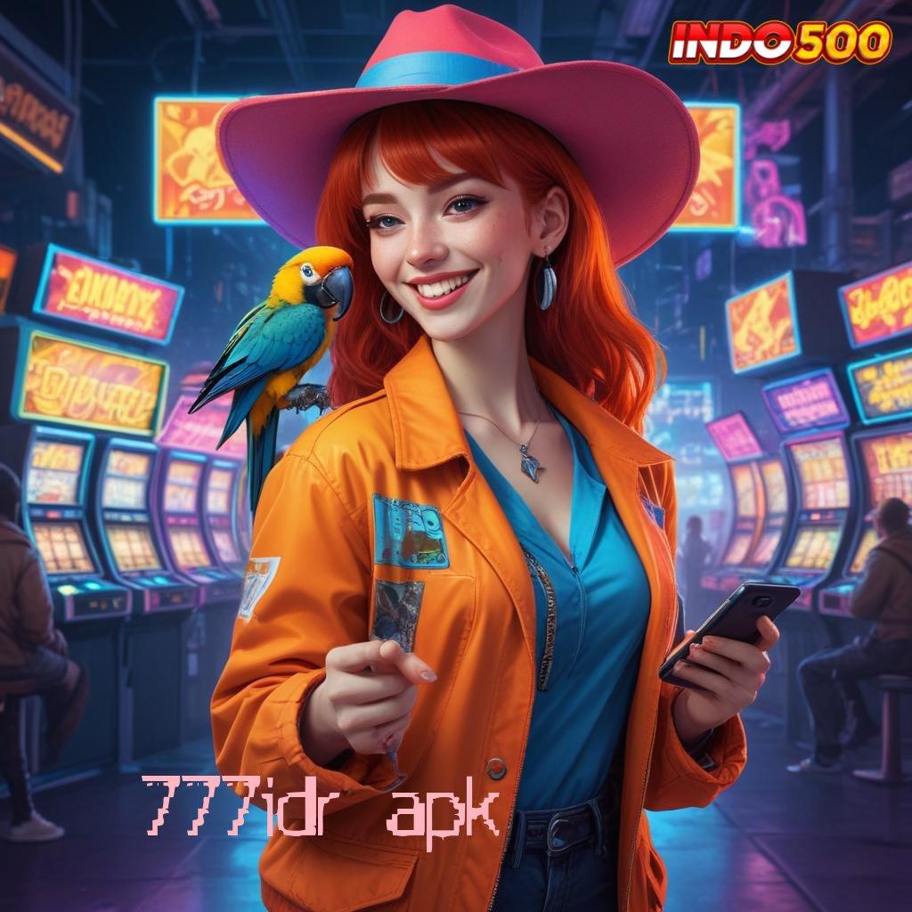 777IDR APK serangkaian bonus maxwin reward pasti cepat