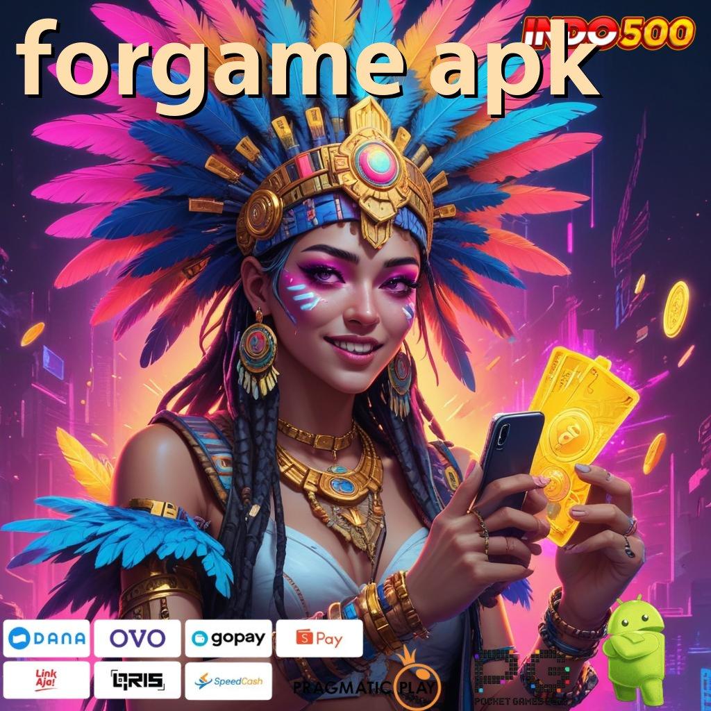 FORGAME APK Portal Baru Mesin Keuntungan Gampang Juara