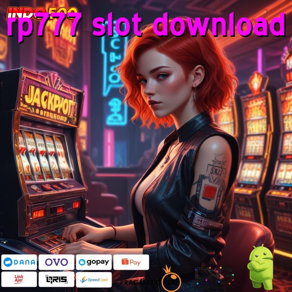 RP777 SLOT DOWNLOAD Aplikasi Terpercaya Bonus Maksimal