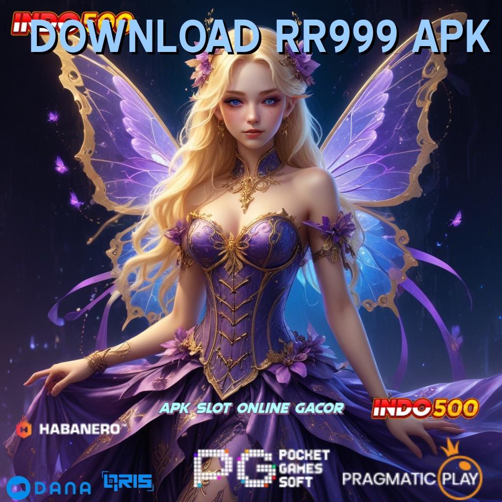 DOWNLOAD RR999 APK : gerbang rejeki rezeki mengalir dengan mudah