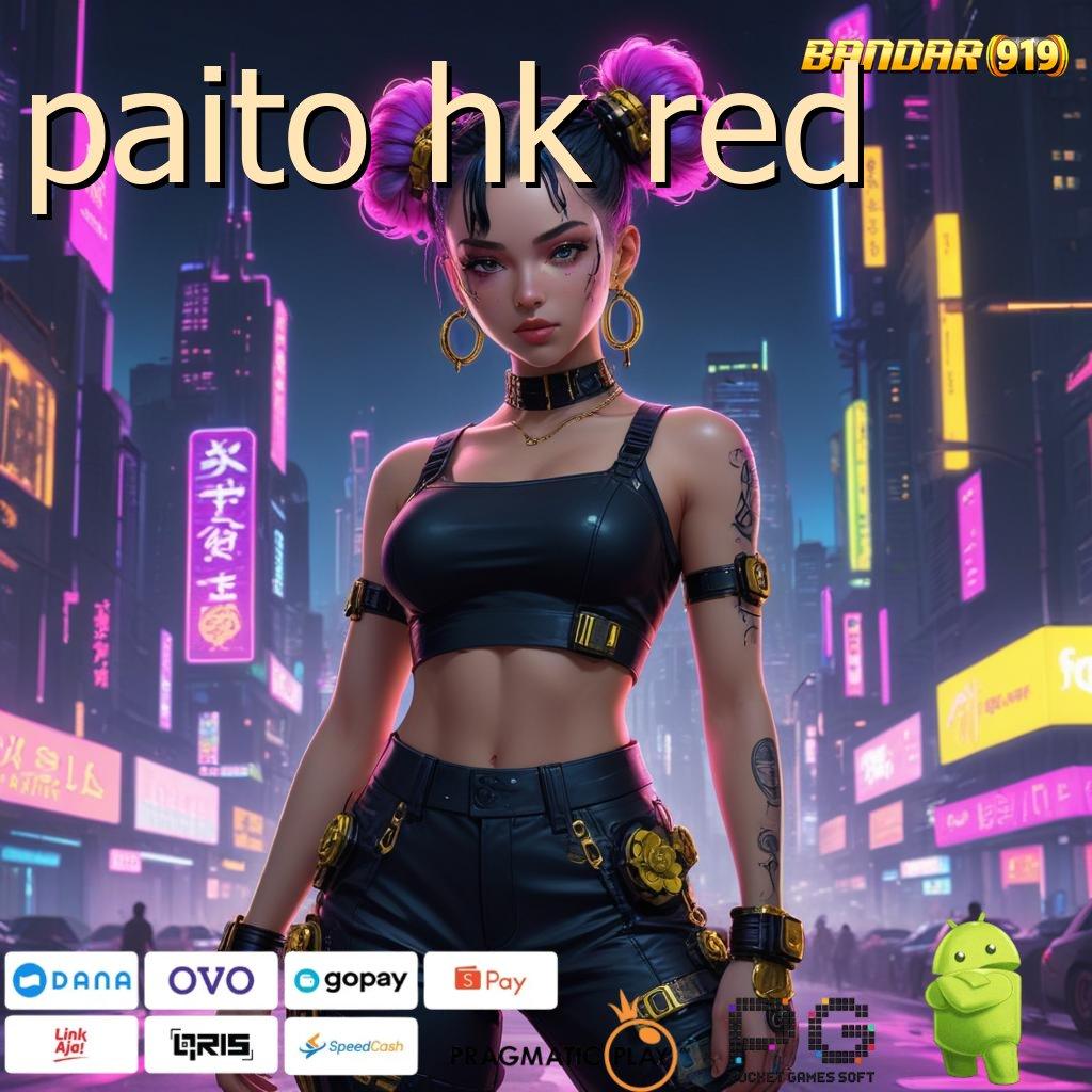 PAITO HK RED : Tautan Digital Slot Pragmatic Play Terpercaya