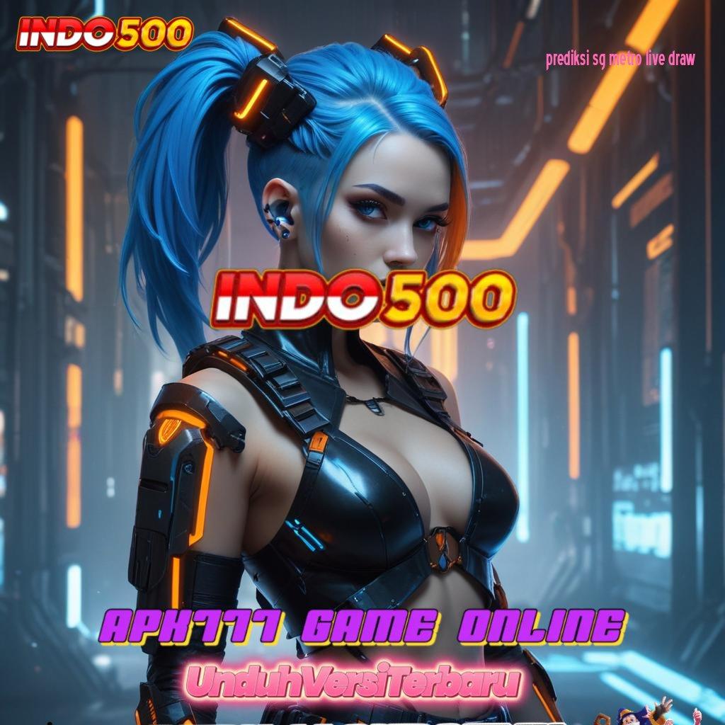 PREDIKSI SG METRO LIVE DRAW 🎮 Gudang Game Multigenre Jalur Pemenangan