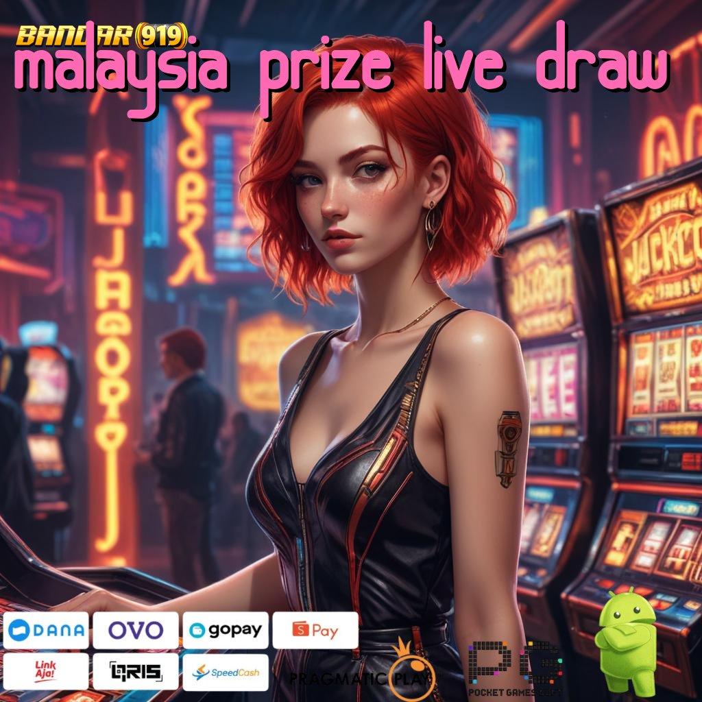 MALAYSIA PRIZE LIVE DRAW , Raih Maxwin dengan Akses Langsung Gacor