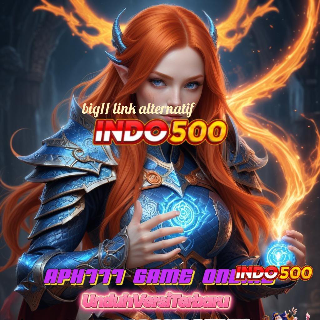 BIG11 LINK ALTERNATIF ↦ Berbasis Bebas Hambatan Mod Slot Apk