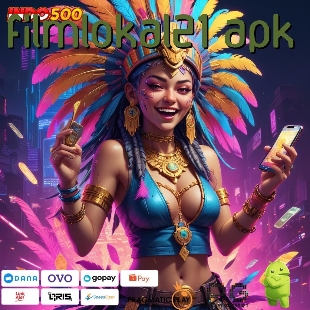 FILMLOKAL21 APK Event Android iOS Bonus Besar Lapangan