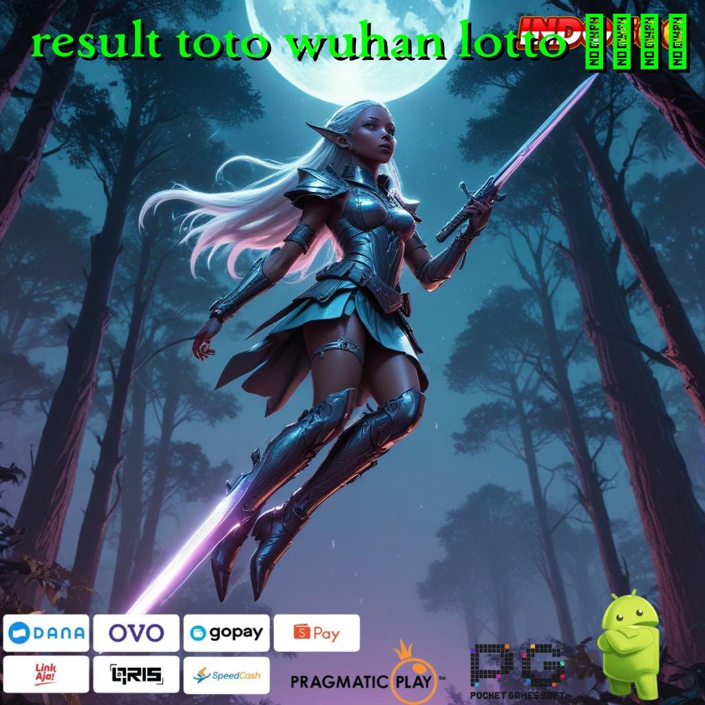 RESULT TOTO WUHAN LOTTO 2024 Layanan Instan RTP Bonus Prima