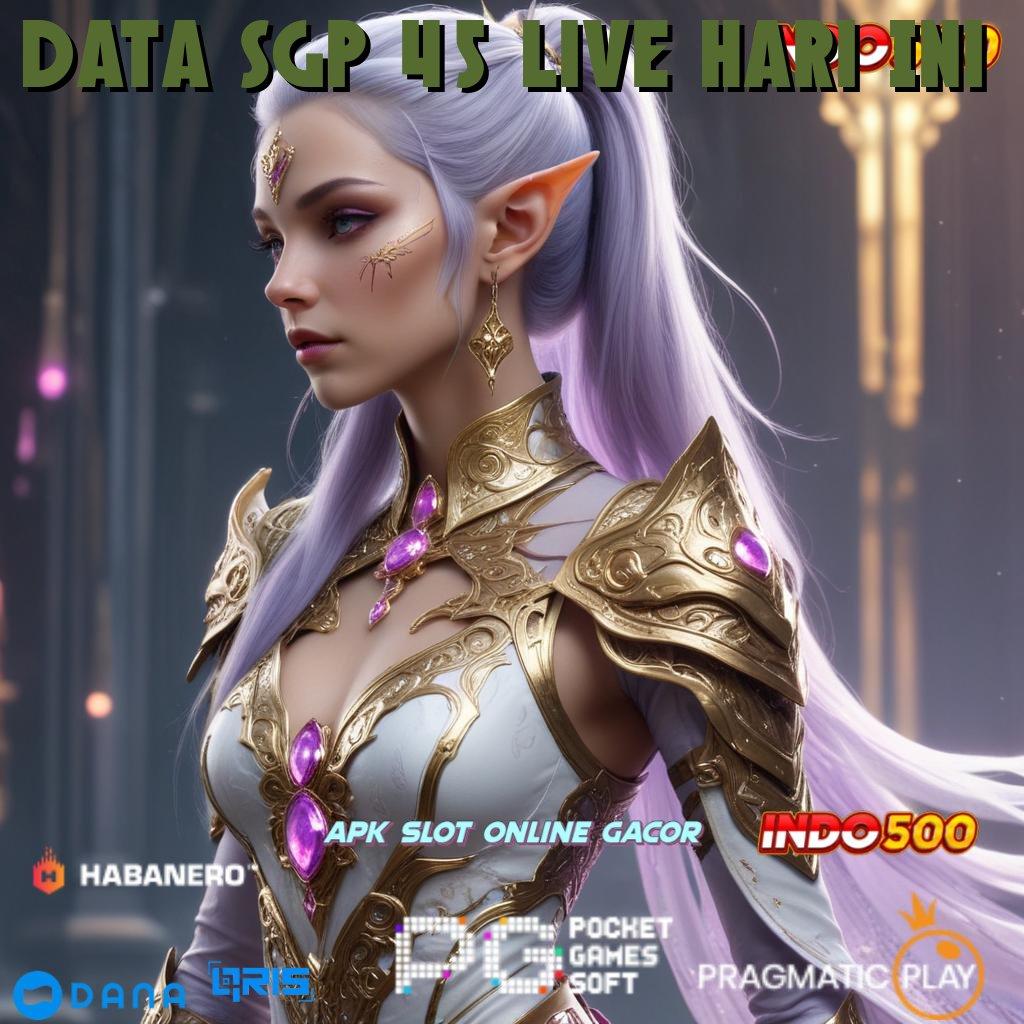 Data Sgp 45 Live Hari Ini