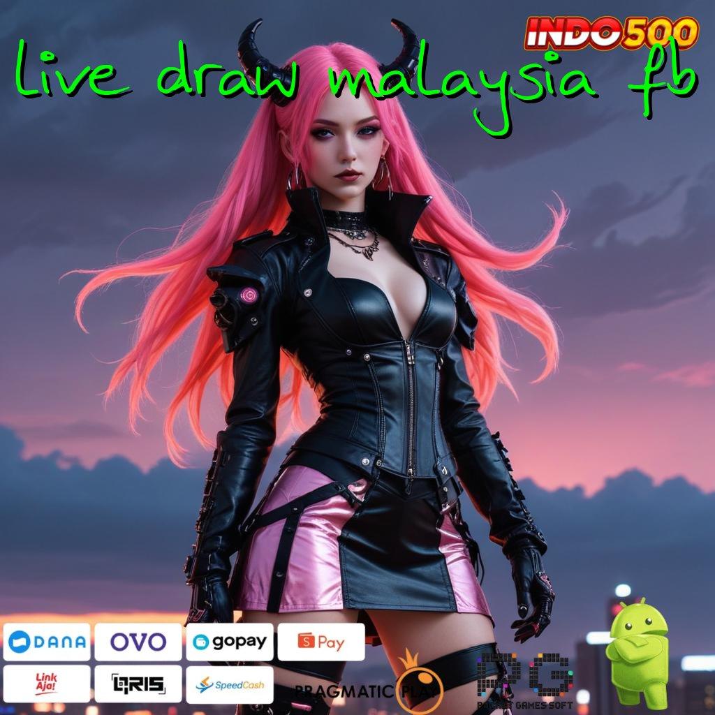 LIVE DRAW MALAYSIA FB buruan pesan sekarang