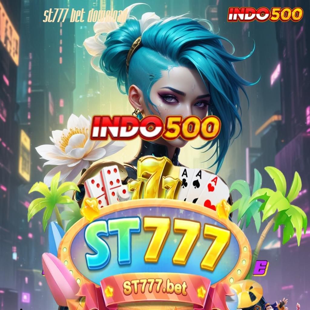 ST777 BET DOWNLOAD 🔥 klaim hadiah pendidikan masa depan cerah