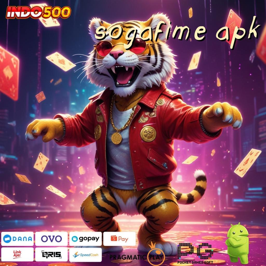 SOGAFIME APK Berbasis Bebas Download Apk Slot Maxwin Terbaru Android iOS