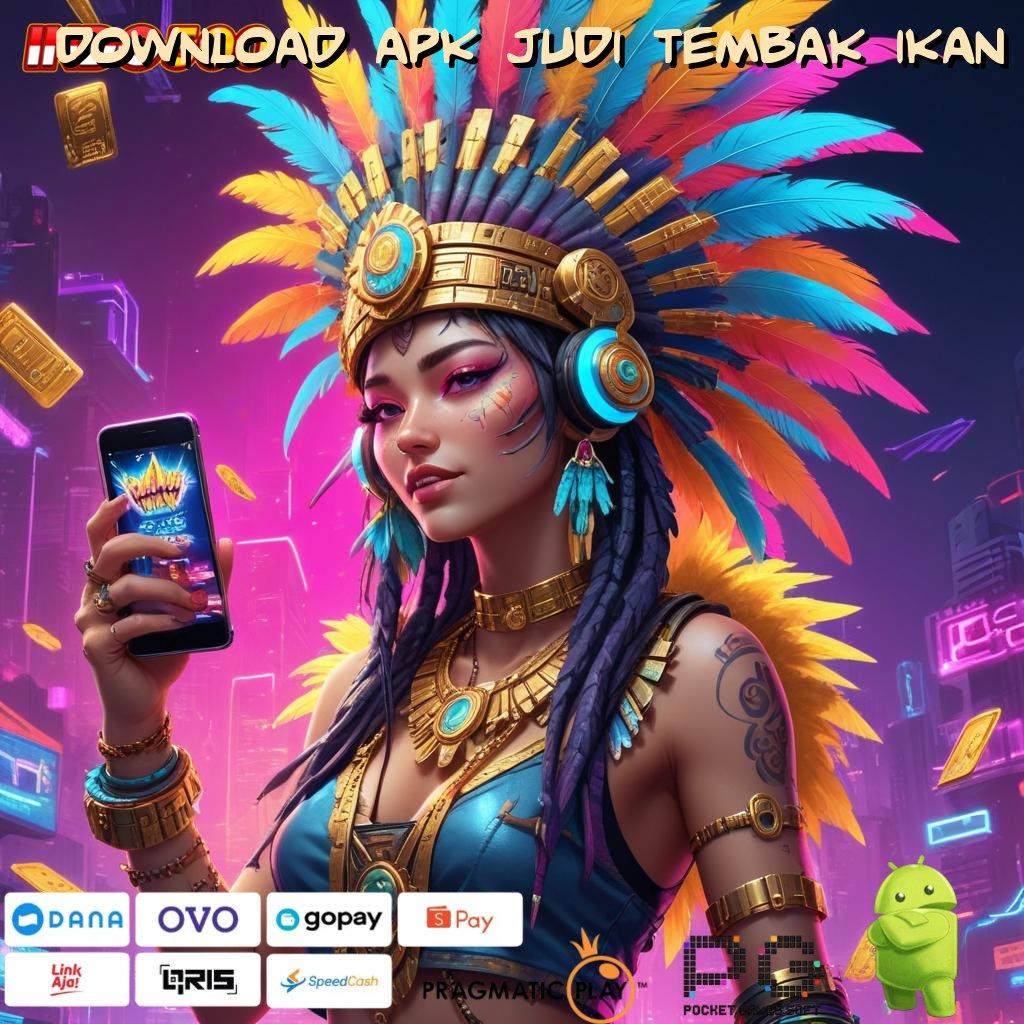 DOWNLOAD APK JUDI TEMBAK IKAN Server Cepat Jackpot Gampang Langsung Menang